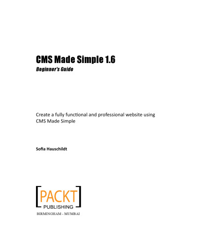 CMS Made Simple 1.6: Beginner's Guide