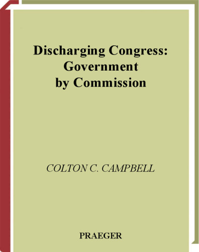 Discharging Congress: Government by Commission