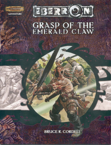 Grasp of the Emerald Claw (Dungeon & Dragons d20 3.5 Fantasy Roleplaying, Eberron Setting Adventure)