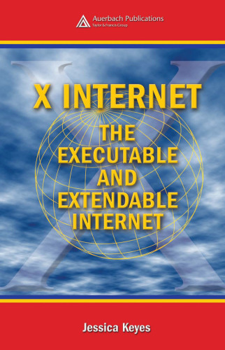 X Internet: The Executable and Extendable Internet