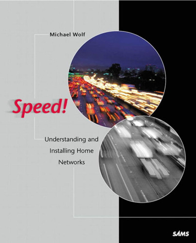 Speed!: Understanding and Installing Home Networks (Sams Other)