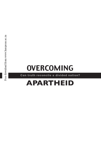 Overcoming Apartheid: Can Truth Reconcile a Divided Nation?