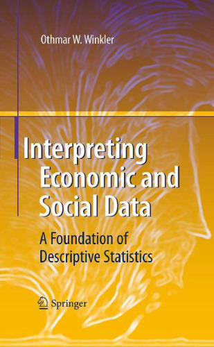 Interpreting Economic and Social Data: A Foundation of Descriptive Statistics