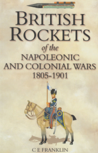 British Rockets of the Napoleonic and Colonial Wars 1805-1901