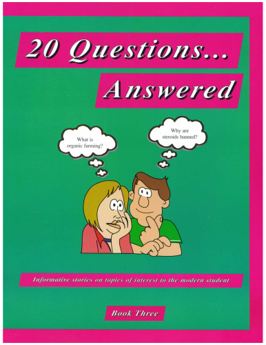 20 Questions...Answered, Book 3 Informative Stories on Topics of Interest to the Modern Student