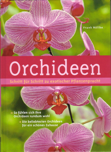 Orchideen. Schritt für Schritt zu exotischer Pflanzenpracht