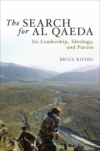 The Search for al Qaeda: Its Leadership, Ideology, and Future