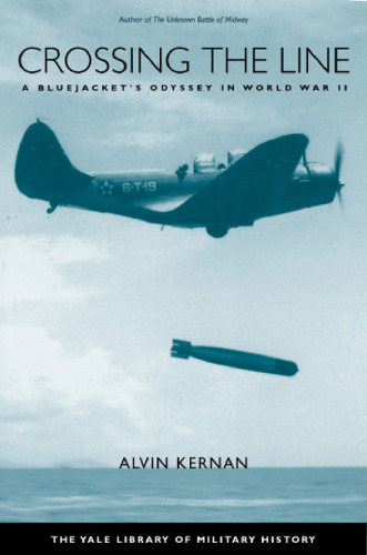 Crossing the Line: A Bluejacket's Odyssey in World War II (Yale Library of Military History)