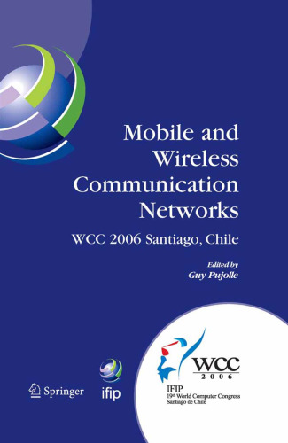 Mobile and Wireless Communication Networks: IFIP 19th World Computer Congress, TC-6, 8th IFIP IEEE Conference on Mobile and Wireless Communications Networks, ... in Information and Communication Technology)