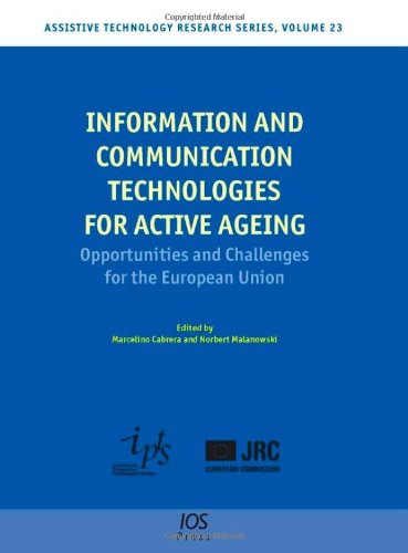 Information and Communication Technologies for Active Ageing: Opportunities and Challenges for the European Union - Volume 23 Assistive Technology Research Series