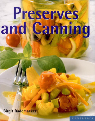 Preserves and Canning: Secrets Your Grandma Never Taught You (Quick & Easy)