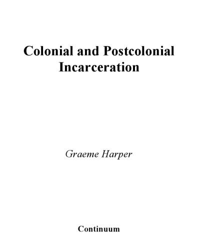 Colonial and Postcolonial Incarceration