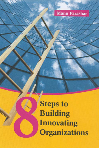 8 Steps to Building Innovating Organizations (Response Books)