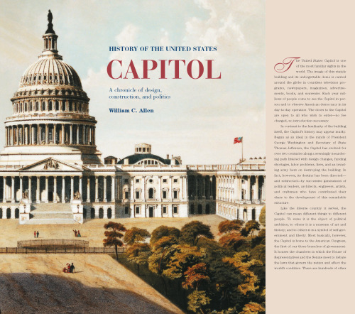 History of the United States Capitol: A Chronicle of Design, Construction, and Politics (Architecture)