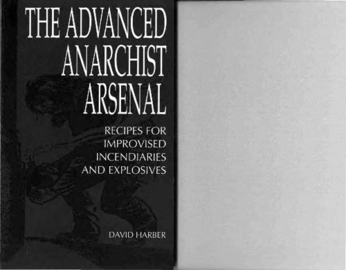 Advanced Anarchist Arsenal: Recipes For Improvised Incendiaries And Explosives