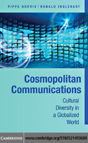 Cosmopolitan Communications: Cultural Diversity in a Globalized World (Communication, Society and Politics)