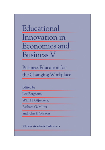 Educational Innovation in Economics and Business V: Business Education for the Changing Workplace