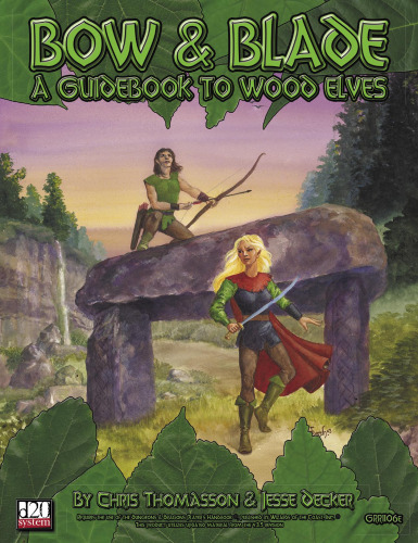 Bow & Blade: A Guidebook To Wood Elves (Races of Renown)