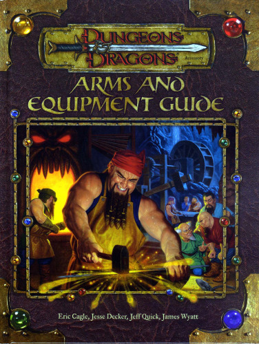 Arms and Equipment Guide (Dungeons & Dragons d20 3.0 Fantasy Roleplaying Accessory)