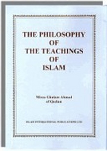 The Philosophy of the Teachings of Islam