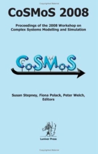 CoSMoS 2008: Complex Systems Modelling and Simulation