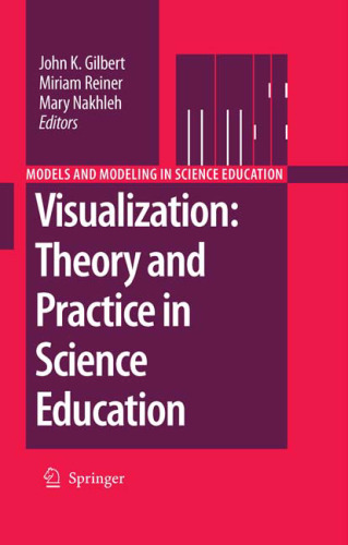 Visualization: Theory and Practice in Science Education (Models and Modeling in Science Education)