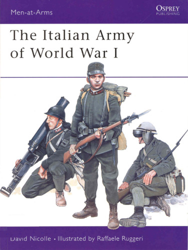 The Italian Army of World War I (Men-at-Arms  387)