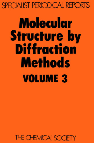 Molecular Structure by Diffraction Methods: v. 3 (Specialist Periodical Reports)