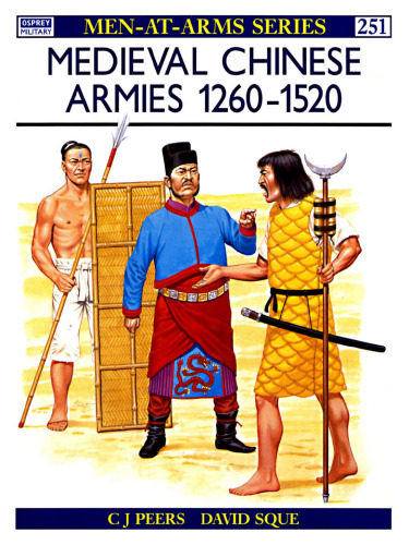 Osprey Men-at-Arms 251 - Medieval Chinese Armies 1260-1520