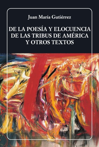 De la poesía y elocuencia de las tribus de América y otros textos