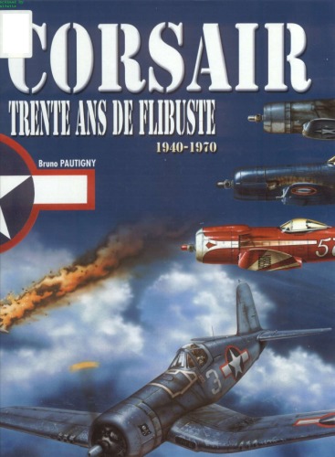 Corsair : Trente ans de flibuste (1940-1970)