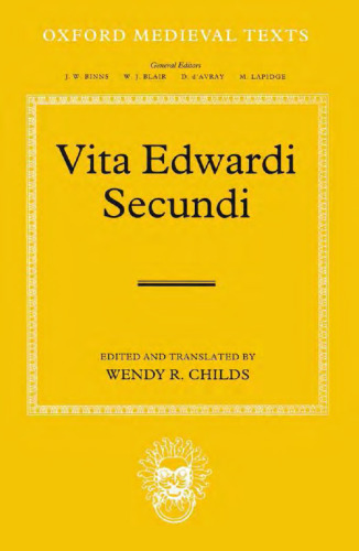 Vita Edwardi Secundi: The Life of Edward the Second (Oxford Medieval Texts)