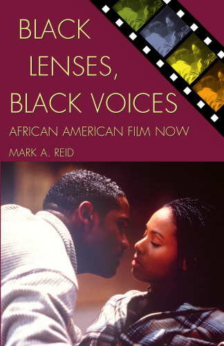 Black Lenses, Black Voices: African American Film Now (Genre and Beyond)