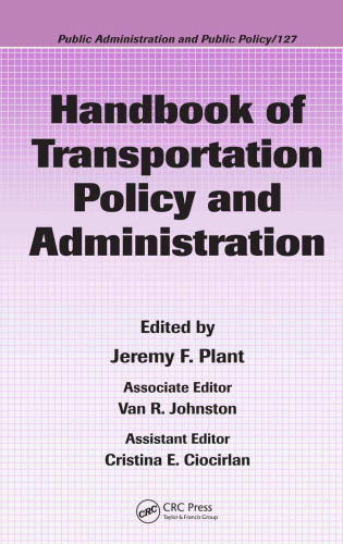 Handbook of Transportation Policy and Administration (Public Administration and Public Policy)