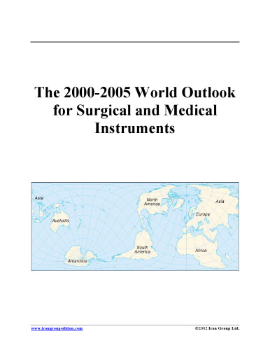 The 2000-2005 World Outlook for Surgical and Medical Instruments (Strategic Planning Series)