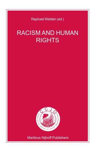 Racism and Human Rights (Nijhoff Law Specials, 58.)