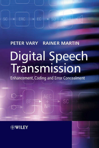 Digital Speech Transmission: Enhancement, Coding and Error Concealment