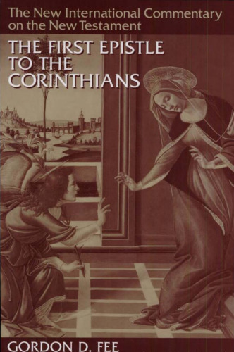 The First Epistle to the Corinthians (The New International Commentary on the New Testament)