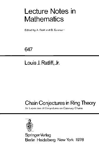 Chain Conjectures in Ring Theory: An Exposition of Conjectures on Catenary Chains