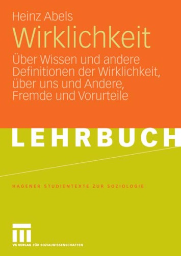 Wirklichkeit: Über Wissen und andere Definitionen der Wirklichkeit, über uns und Andere, Fremde und Vorurteile