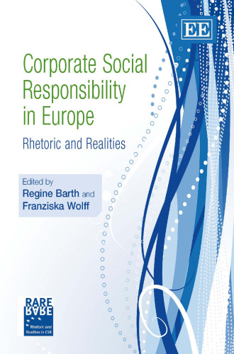 Corporate Social Responsibility in Europe: Rhetoric and Realities