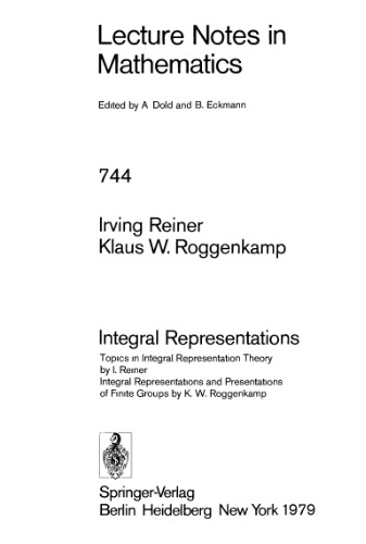 Integral Representations: Topics in Integral Representation Theory by I. Reiner Integral Representations and Presentations of Finite Groups by K. W. Roggenkamp