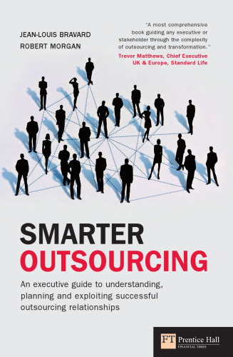 Smarter Outsourcing: An executive guide to understanding, planning and exploiting successful outsourcing relationships