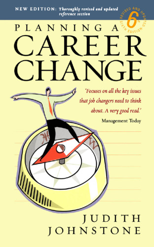 Planning a Career Change: How to Rethink Your Way to a Better Working Life - 6th Rev Upd edition