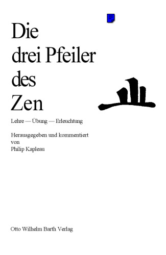 Die drei Pfeiler des Zen. Lehre, Übung, Erleuchtung  GERMAN 