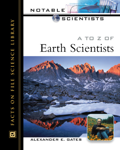 A to Z of Earth Scientists (Notable Scientists)