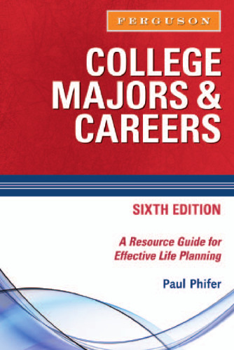 College Majors & Careers: A Resource Guide for Effective Life Planning, 6th Edition (College Majors and Careers)