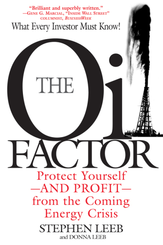 The Oil Factor: Protect Yourself and Profit from the Coming Energy Crisis