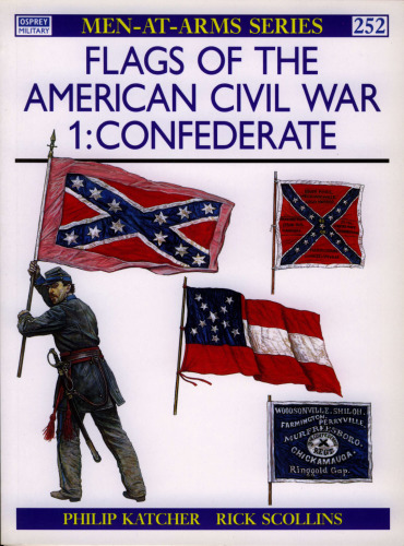 Flags of the American Civil War (1) (Men-at-Arms Series 252)