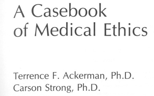 A Casebook of Medical Ethics